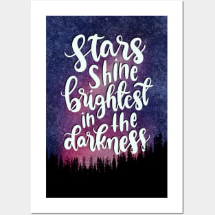 Stars Shine Brightest in the Darkness Posters and Art